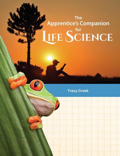 The Apprentice’s Companion for Life Science