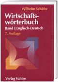 Wirtschaftswörterbuch Bd. I: Englisch-Deutsch