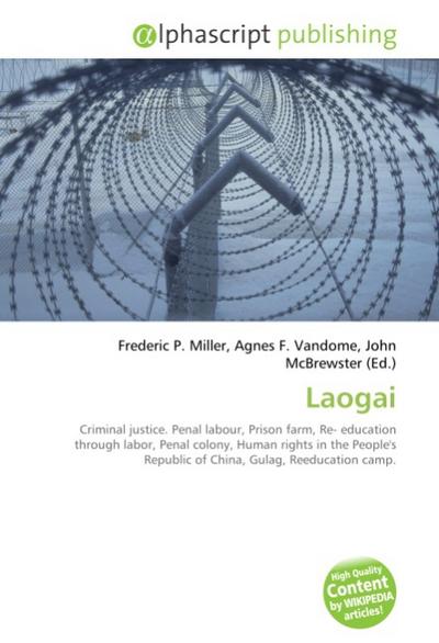 Laogai - Frederic P. Miller