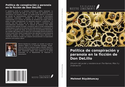 Política de conspiración y paranoia en la ficción de Don DeLillo