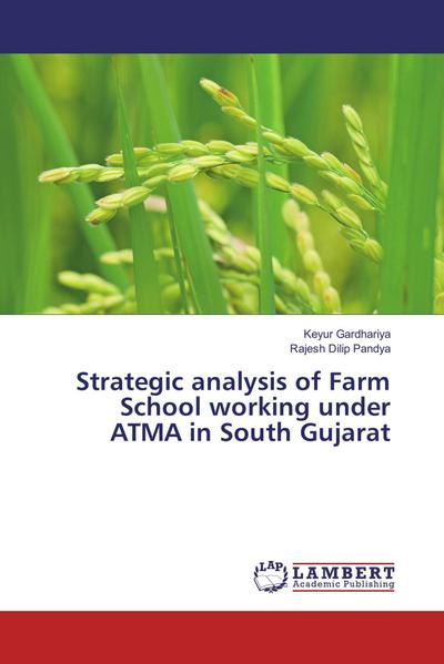 Strategic analysis of Farm School working under ATMA in South Gujarat