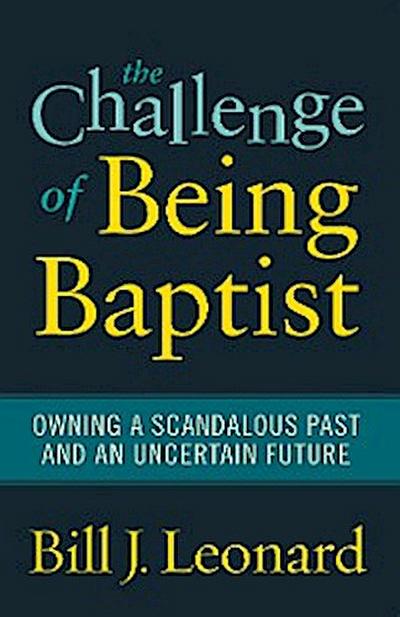The Challenge of Being Baptist