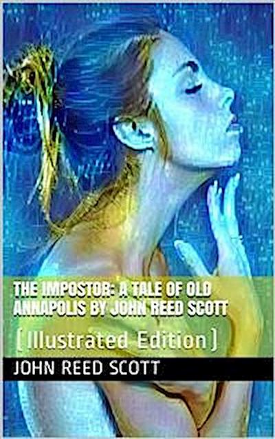The Impostor / A Tale of Old Annapolis