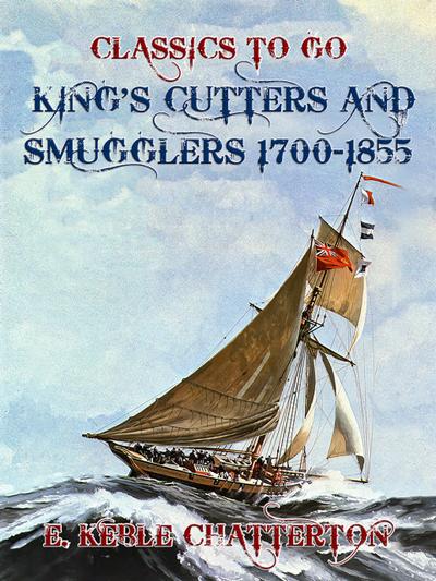 King’s Cutters and Smugglers 1700-1855
