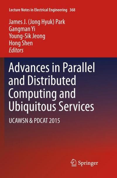 Advances in Parallel and Distributed Computing and Ubiquitous Services