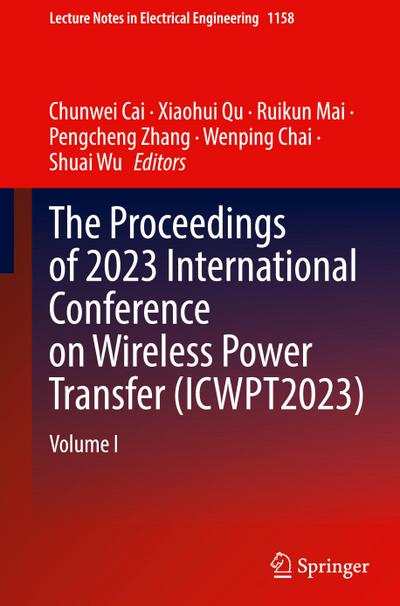 The Proceedings of 2023 International Conference on Wireless Power Transfer (ICWPT2023)