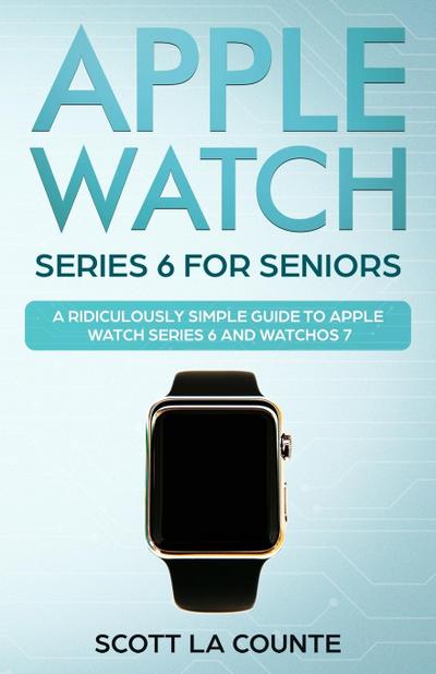 La Counte, S: Apple Watch Series 6 For Seniors