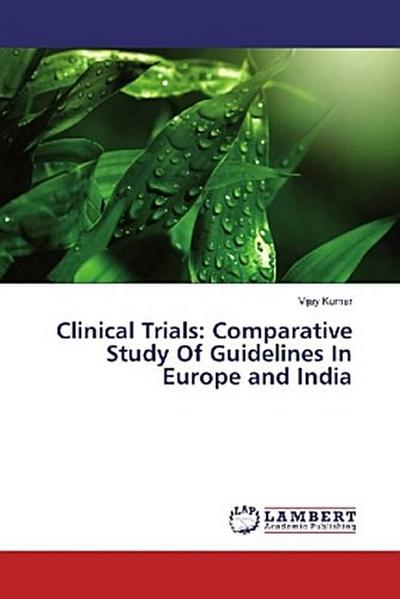 Clinical Trials: Comparative Study Of Guidelines In Europe and India