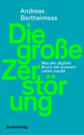 Die große Zerstörung: