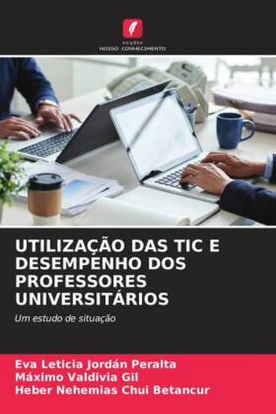 UTILIZAÇÃO DAS TIC E DESEMPENHO DOS PROFESSORES UNIVERSITÁRIOS