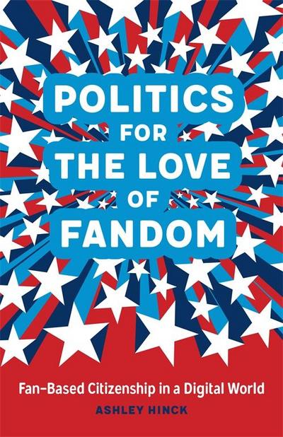 Politics for the Love of Fandom