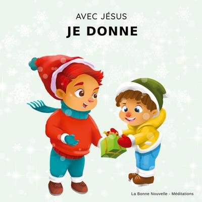 Avec Jésus, Je Donne