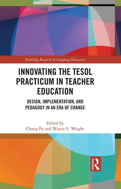 Innovating the TESOL Practicum in Teacher Education
