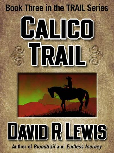 Calico Trail (The Trail Westerns, #3)