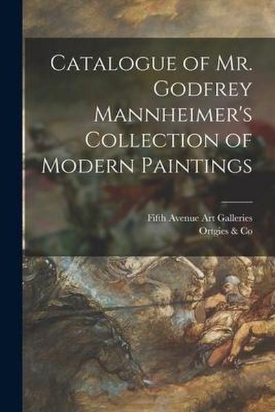 Catalogue of Mr. Godfrey Mannheimer’s Collection of Modern Paintings