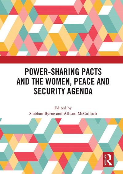 Power-Sharing Pacts and the Women, Peace and Security Agenda