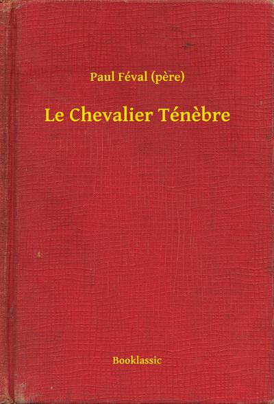 Le Chevalier Ténebre