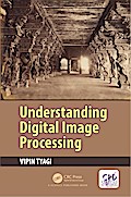 Understanding Digital Image Processing
