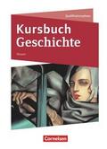 Kursbuch Geschichte - Hessen - Ausgabe ab 2016 - Qualifikationsphase