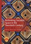 Rethinking Socialist Space in the Twentieth Century