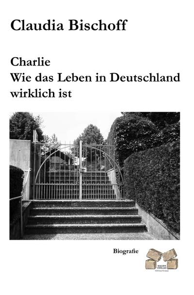 Charlie, wie das Leben in Deutschland wirklich ist