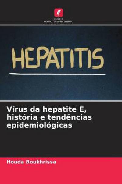 Vírus da hepatite E, história e tendências epidemiológicas