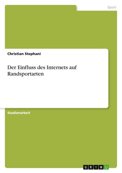 Der Einfluss des Internets auf Randsportarten - Christian Stephani