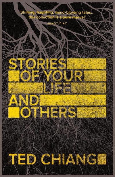 Chiang, T: Stories of Your Life and Others