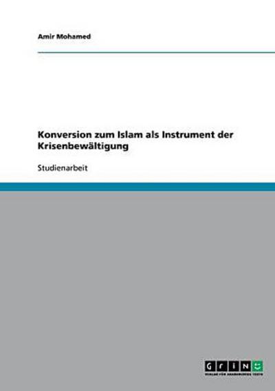 Schielke, S: Konversion zum Islam als Instrument der Krisenb
