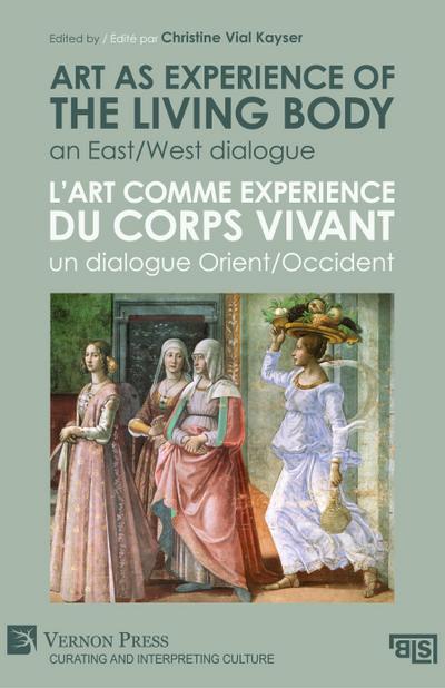 Art as experience of the living body / L’art comme experience du corps vivant