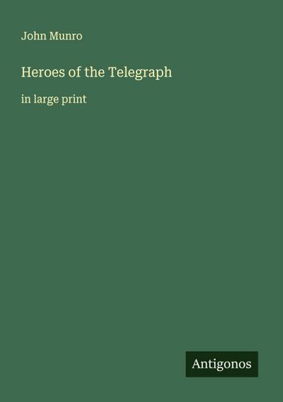 Heroes of the Telegraph