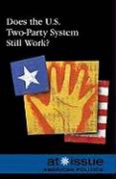 Does the U.S. Two-Party System Still Work?