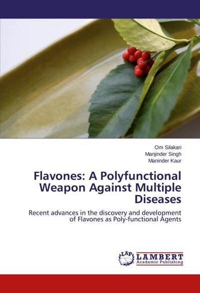 Flavones: A Polyfunctional Weapon Against Multiple Diseases