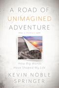A Road of Unimagined Adventure