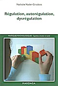 Régulation, autorégulation, dysrégulation