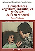 Compétences cognitives, linguistiques et sociales de l’enfant sourd