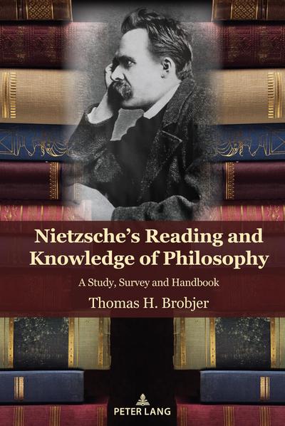 Nietzsche’s Reading and Knowledge of Philosophy