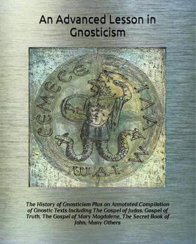 An Advanced Lesson in Gnosticism