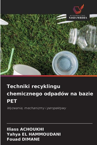 Techniki recyklingu chemicznego odpadów na bazie PET