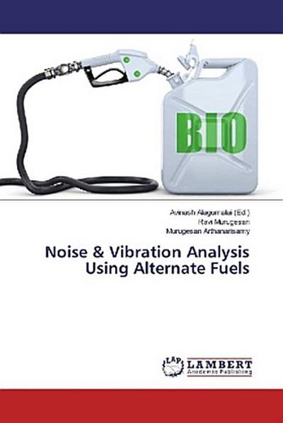 Noise & Vibration Analysis Using Alternate Fuels