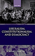 Liberalism, Constitutionalism, and Democracy