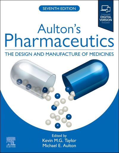 Aulton’s Pharmaceutics: The Design and Manufacture of Medicines