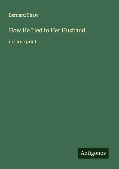 How He Lied to Her Husband