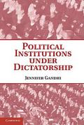 Political Institutions Under Dictatorship