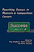 Rewriting Success in Rhetoric and Composition Careers