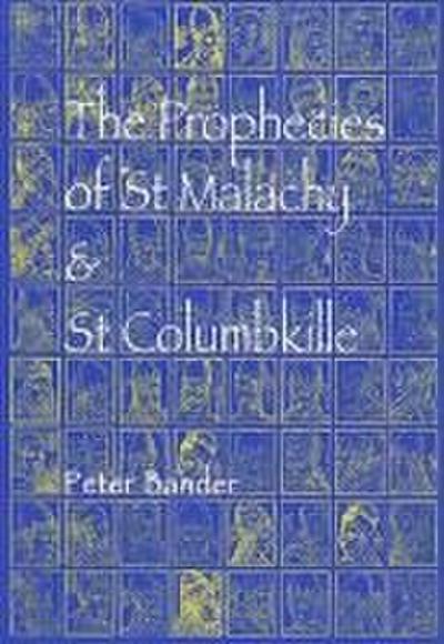 The Prophecies of St. Malachy and St. Columbkille