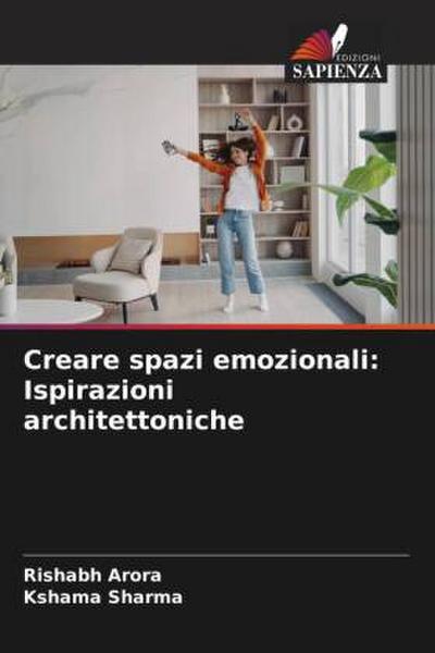 Creare spazi emozionali: Ispirazioni architettoniche