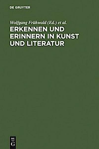 Erkennen und Erinnern in Kunst und Literatur