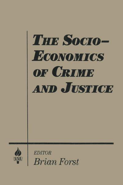 The Socio-economics of Crime and Justice