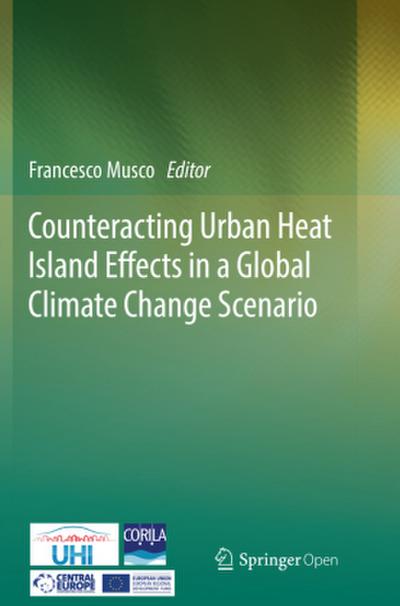 Counteracting Urban Heat Island Effects in a Global Climate Change Scenario